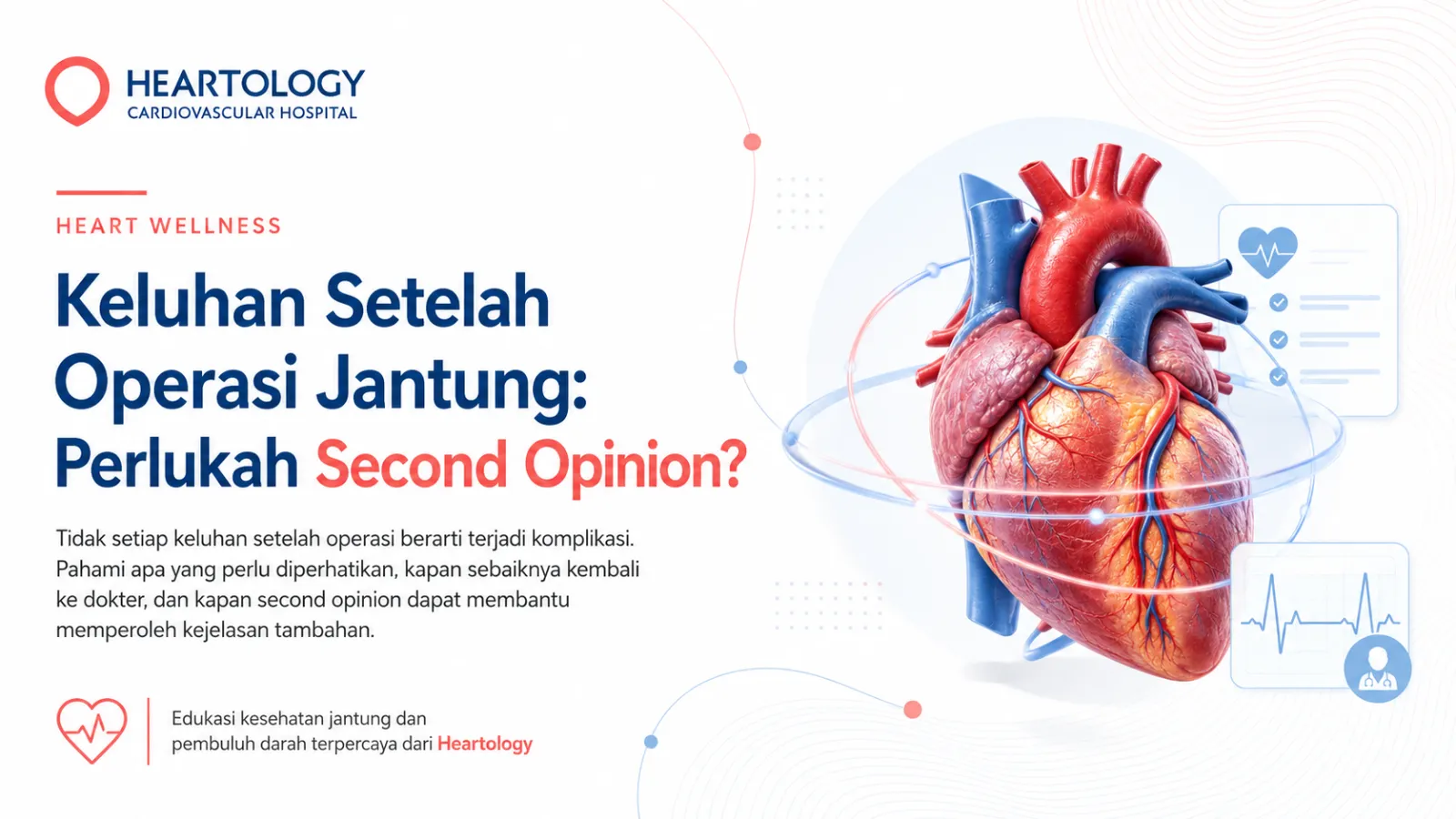 Keluhan Setelah Operasi Jantung: Perlukah Second Opinion?
