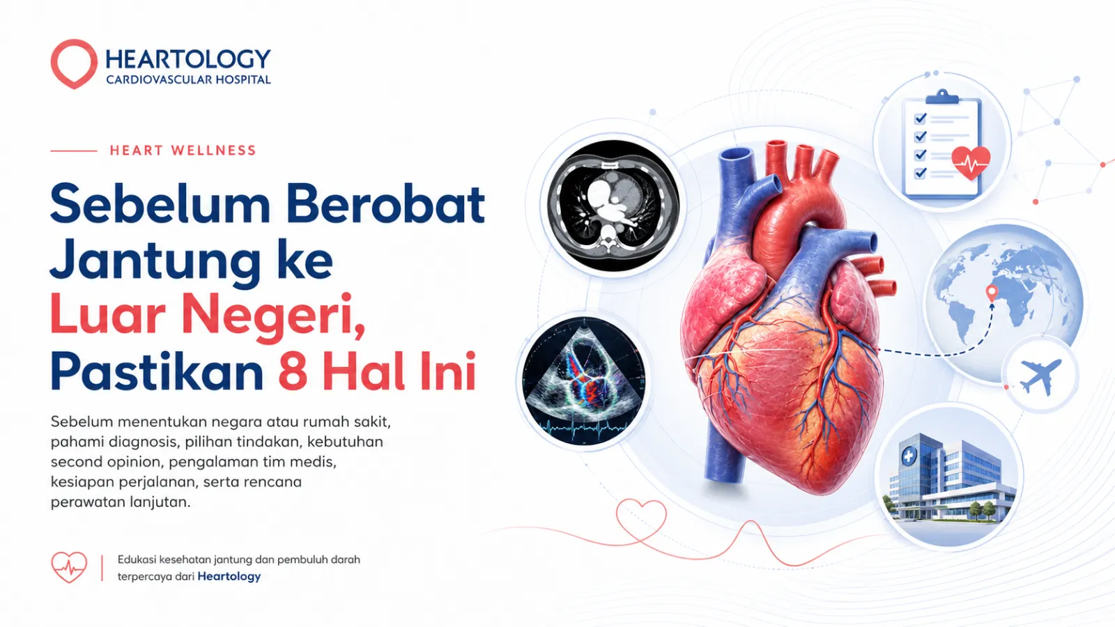 Sebelum Berobat Jantung ke Luar Negeri, Pastikan 8 Hal Ini